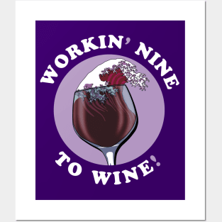 Working Nine To Wine | Wine Lovers Quote Posters and Art